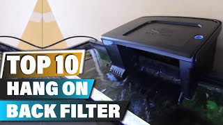 Best Hang on Back Filters In 2024  Top 10 Hang on Back Filter Review