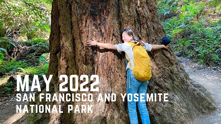 San Francisco & Yosemite National Park | May 2022