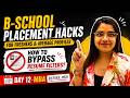 B-School Placement Hacks for Freshers|How to Get a Day 0 Placement with Average Acads (7/7/7) Day 12
