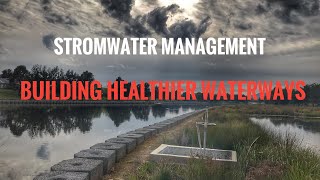 Building Healthier Waterways l Innovative Stormwater Management |