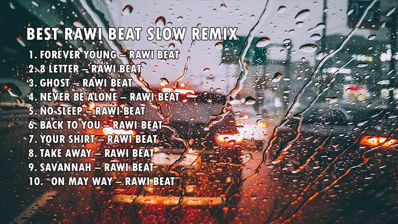 BEST RAWI BEAT SLOW ENAK UNTUK BERKENDARA PERJALANAN JAUH BIKIN RELAK BEST RAWI BEAT SLOW ENAK UNTUK BERKENDARA PERJALANAN JAUH BIKIN RELAK