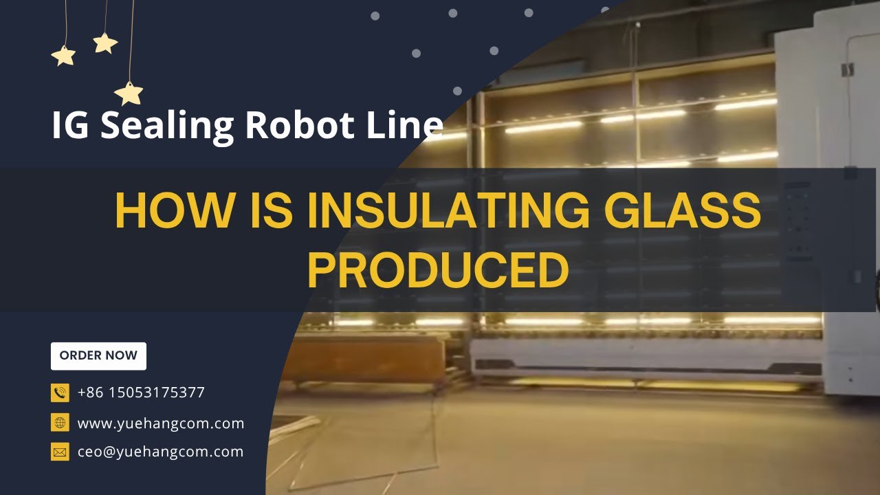 How is Insulating Glass Produced, Automatic Insulating Glass Machine Line