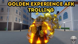[YBA] Golden Experience Afk Trolling