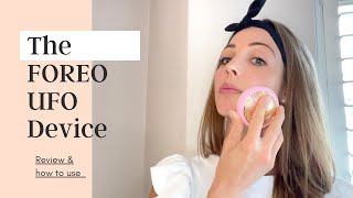 The Foreo UFO Device - Review & How to use