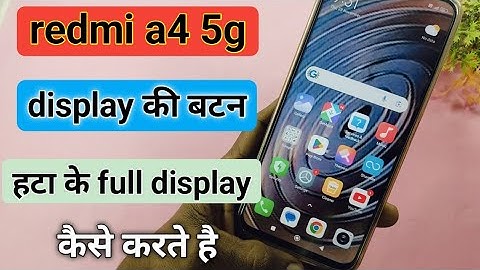 redmi a4 5g me display ki button kaise hataye | redmi a4 5g side se back kaise kare