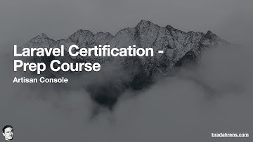 Laravel Certification - Prep Course - Video 04 - Artisan Console