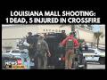 BREAKING: 1 Dead, 5 Injured As Groups Exchange Gunfire Inside Louisiana Mall | US News | N18G