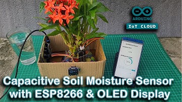 Capacitive Soil Moisture Sensor with ESP8266, OLED Display, & Arduino IoT Cloud