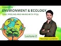 Complete ENVIRONMENT & ECOLOGY for UPSC CSE with PYQs