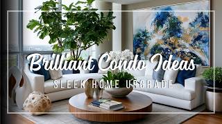 Smart Chic Condo Interiors 🧠 Elevated Elegance with Brilliant and Modern Design Flow