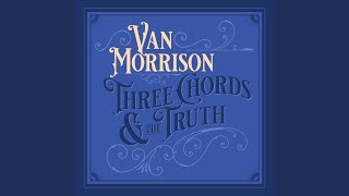 Video thumbnail of "Van Morrison - Three Chords And The Truth"