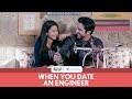 Filtercopy  when you date an engineer  ft pranay pachauri and anjali barot
