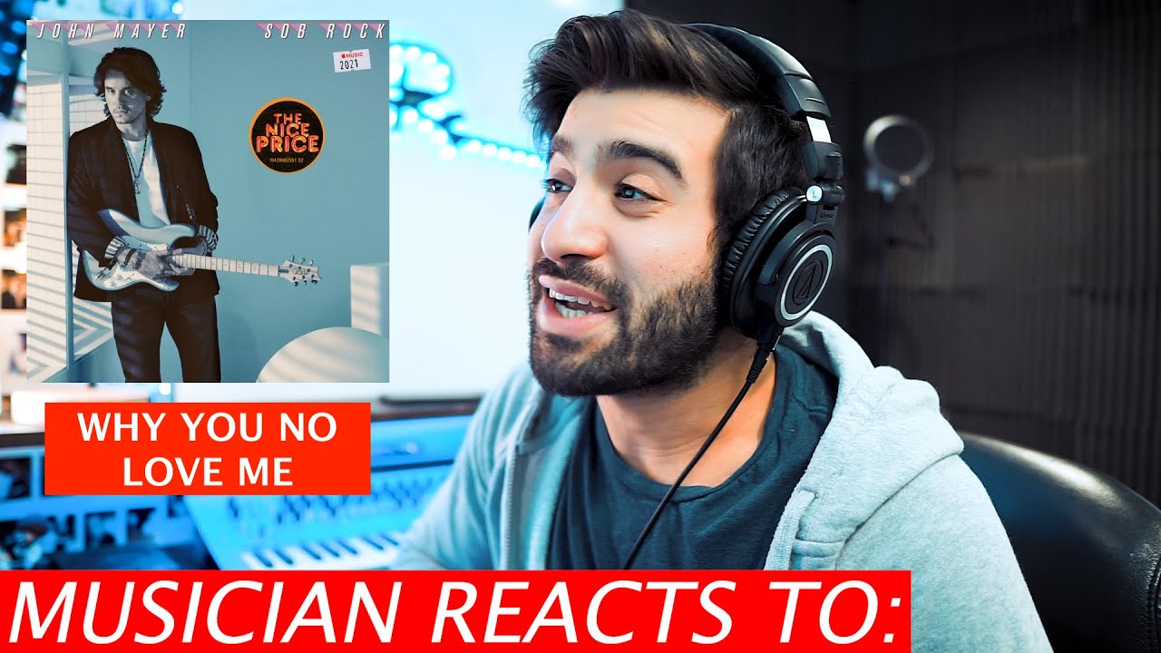 John Mayer - Why You No Love Me - Sob Rock Reaction