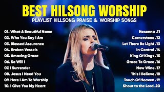 Hillsong Worship Best Praise Songs Collection 2023 || Gospel Christian Songs Of Hillsong Worship