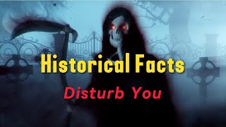 15 Shocking Historical Facts That Will Disturb You