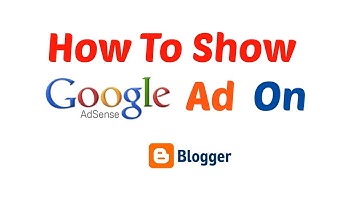 How to Show Google Adsense Ads on your Blog & Make Money