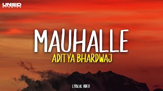 Mauhalle - Aditya Bhardwaj (Lyrics)