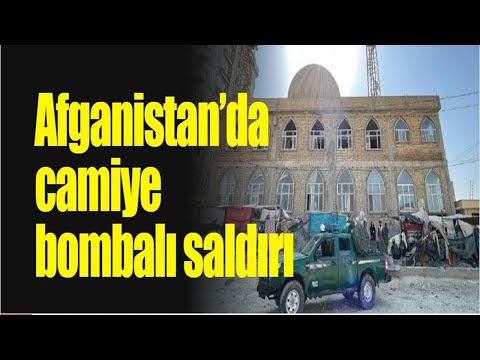 Afganistan’da  camiye bombalı saldırı