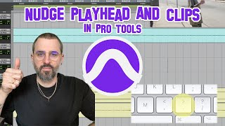 Nudge Playhead & Clips In Pro Tools