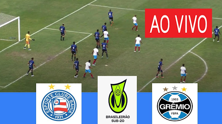 BAHIA SUB 20 X GRÊMIO SUB 20 AO VIVO COM IMAGENS I CBF BRASILEIRO U20 2025