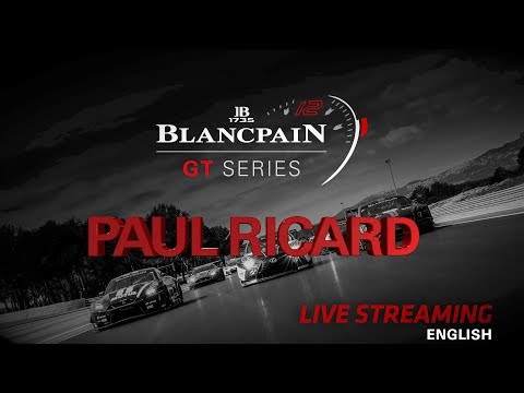 QUALIFYING -  1000K Paul Ricard. - Blancpain GT Series - ENGLISH