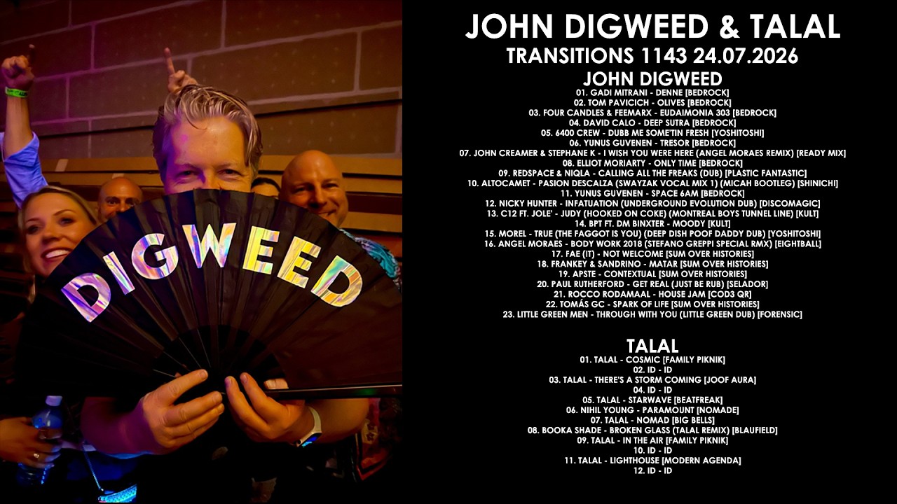 JOHN DIGWEED (UK) & TALAL (UK) @ Transitions 1143 24.07.2026