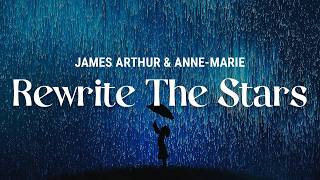 James Arthur & Anne-Marie - Rewrite The Stars (lyrics)