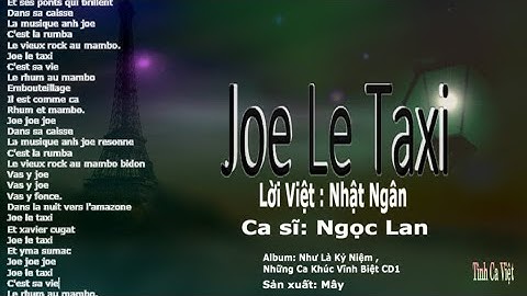 Joe Le Taxi , Lời Việt : Nhật Ngân , Ca sĩ: Ngọc Lan