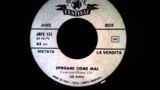 Les Surfs - Spiegami Come Mai
