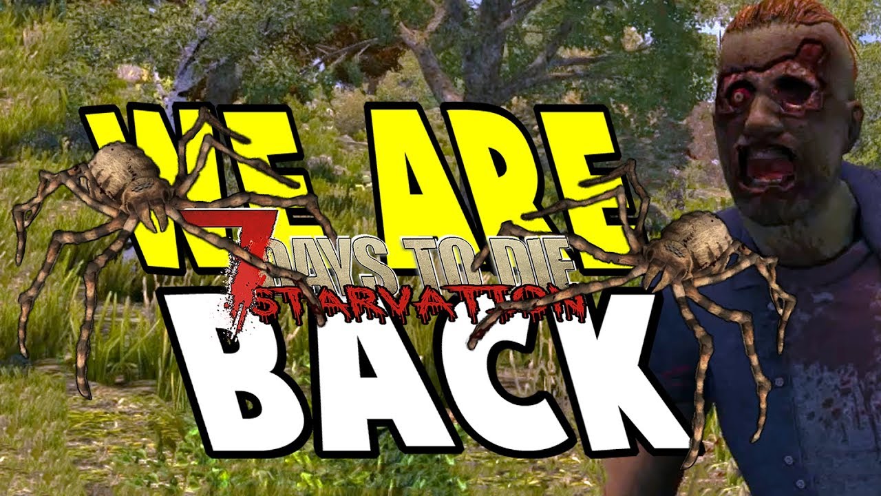 Starvation Mod Is Back | Starvation Mod | 7 Days To Die Alpha 16 Let's Play Gameplay PC | E01