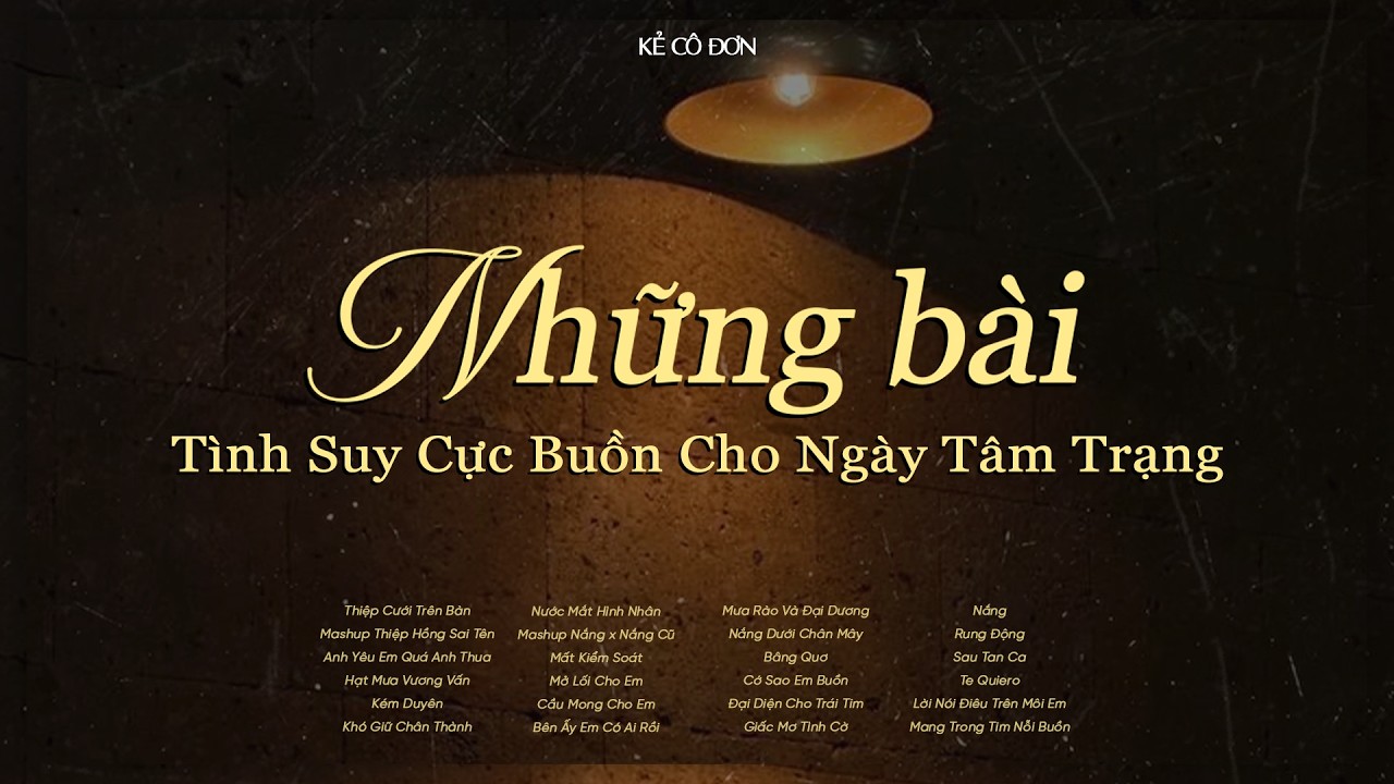 Những Bài Tình Suy Cực Buồn Cho Ngày Tâm Trạng 🎼 𝐏𝐥𝐚𝐲𝐥𝐢𝐬𝐭 Lofi Chill Nhẹ Nhàng