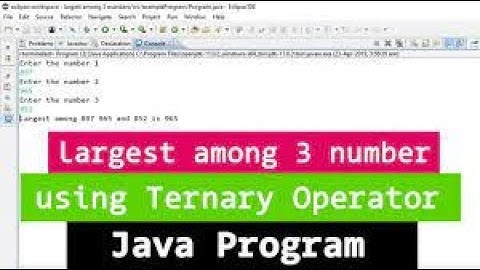 #JavaProgramming Java Example Program to find the Largest among 3 Numbers Entered by the user