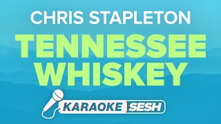 Chris Stapleton - Tennessee Whiskey (Karaoke)