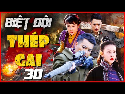 BIỆT ĐỘI THÉP GAI – Tập 30 | Phim Kháng Nhật Võ Thuật Hay Nhất | Phim Hành Động