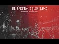 EL ÚLTIMO JUBILEO | BISHOP RUDDY GRACIA