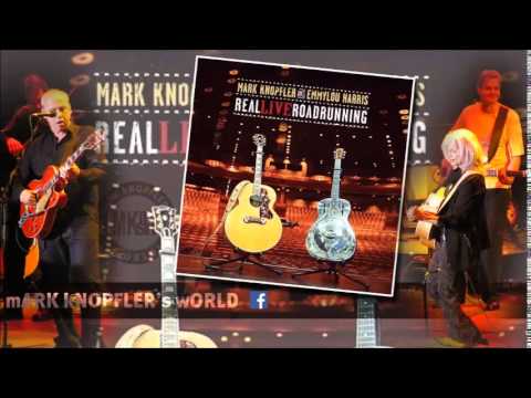 Real Live Roadrunning MARK KNOPFLER & EMMYLOU HARRIS - YouTube