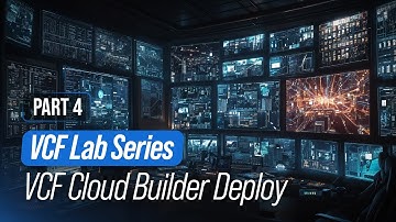 VCF Lab Series - Part 4 - VMware VCF Cloud Builder Deploy & Workbook