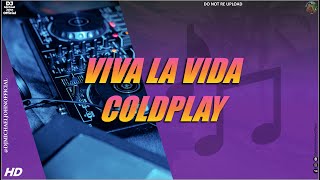 Coldplay - Viva la Vida (Club Banger Mix) - Dj Michael John Original Mix - 2024
