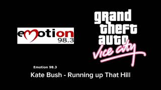 GTA Vice City - Emotion 98.3 02. Kate Bush - Running up That Hill