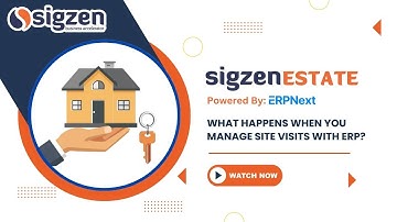 SigzenESTATE -  What Happens When You Manage Site Visits With ERP?  |  Powered By: ERPNext-15