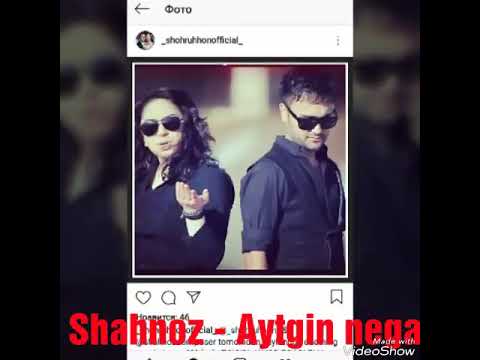 Shahnoz  - Aytgin nega ?