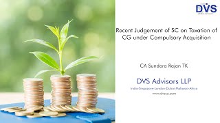 Recent Judgement of SC on Taxation of CG under Compulsory Acquisition