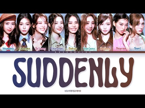 I.O.I (아이오아이) 'Suddenly (갑자기)' (Color Coded Lyrics) (Han/Rom/Ina)