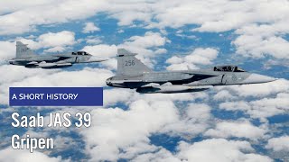 Saab JAS 39 Gripen - A Short History