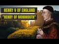 A brief history of henry of monmouth  henry v of england
