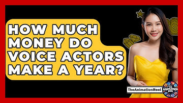 How Much Money Do Voice Actors Make A Year? - The Animation Reel