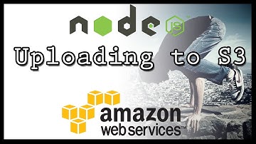 NodeJS - Amazon Web Services - S3 - Uploading Files