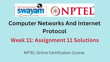 Computer Networks And Internet Protocol Week :11  Assignment :11 Solutions || 2023