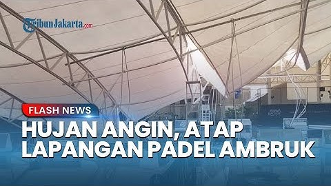 Saksi Mata Ungkap Detik-detik Atap Lapangan Padel di Meruya Jakbar Ambruk saat Hujan Deras