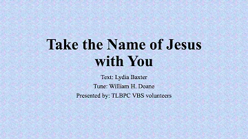 Hymn: Take the Name of Jesus with You (harmony)